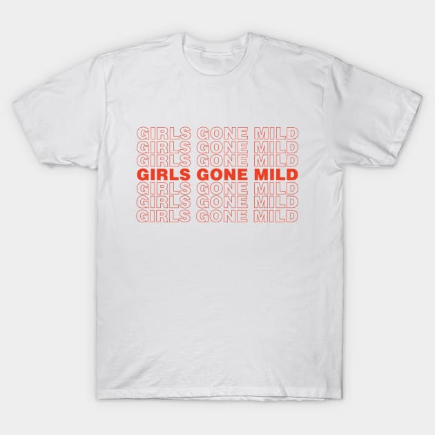 Girls Gone Mild T-Shirt by For Pucks Sake Podcast